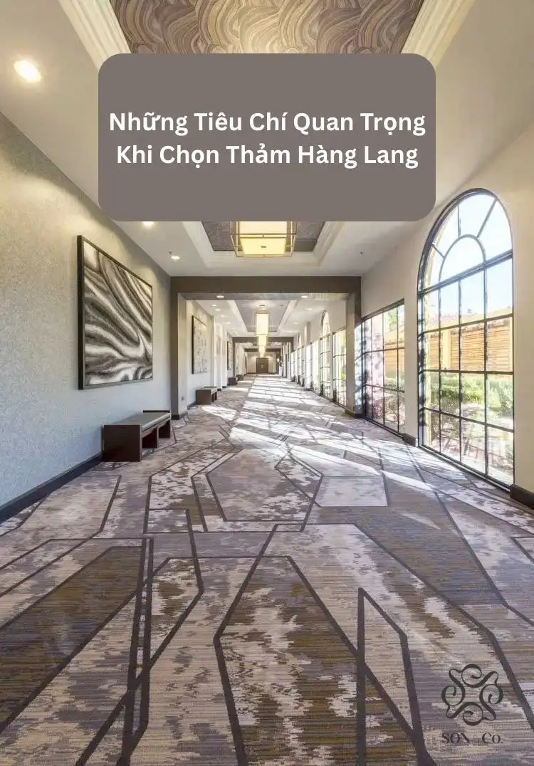 Những Tiêu Chí Quan Trọng Khi Chọn Thảm Hành Lang